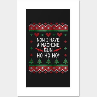 Now I have A Machine Gun Ho Ho Ho Posters and Art